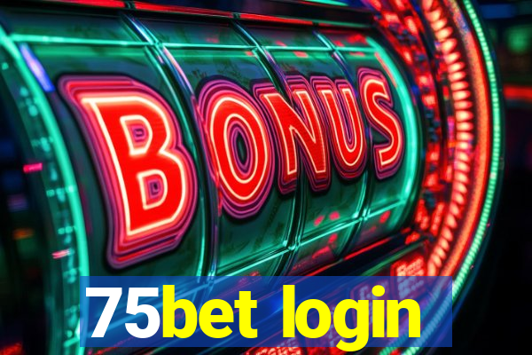 75bet login